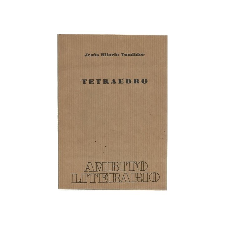 Tetraedro (Dedicatoria y firma autógrafa de autor a poeta con obras publicadas) PRIMERA EDICION